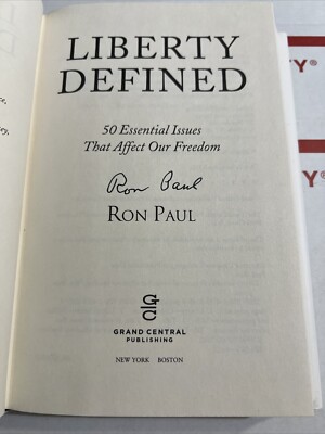 Liberty Defined by Ron Paul (2011, Hardcover) SIGNED AUTOGRAPHED FIRST EDITION