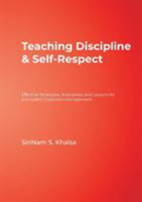 Teaching Discipline and Self-Respect : Effective Strategies, Anec