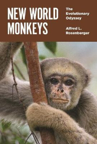 Thumbnail - World Monkeys: The Evolutionary Odyssey By Rosenberger, Alfred L.