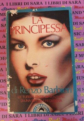 Book libro LA PRINCIPESSA Renzo Barbieri TASCABILI BOMPIANI 1986 (L55c)
