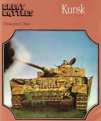 Chant, Chris - Kursk (Great Battles)