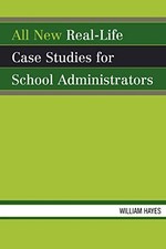 ALL NEW REAL-LIFE CASE STUDIES FOR SCHOOL ADMINISTRATORS By William Hayes *VG+*