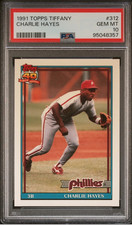 1991 TOPPS TIFFANY CHARLIE HAYES PHILADELPHIA PHILLIES #312 PSA 10