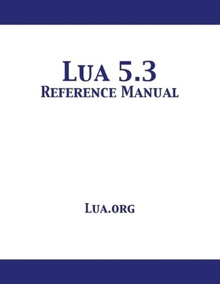 Lua 5.3 Reference Manual by Lua Org (English) Paperback Book