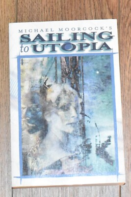 #ad Moorcock Michael 1998 SAILING TO UTOPIA OMNIBUS Vol 8 TPB $49.95