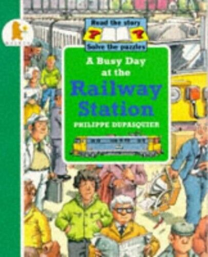 A Busy Day at the Railway Station (Busy Days) by Dupasquier Philippe Paperback - Picture 1 of 2