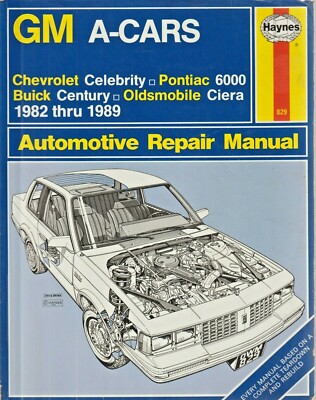 GM A-CARS CELEBRITY, 6000, CENTURY, CIERA 1982 thru 1989 Haynes Manual - USED