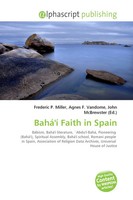 Frederic P. Miller (U. A.) | Bahá'í Faith In Spain | Taschenbuch | Englisch