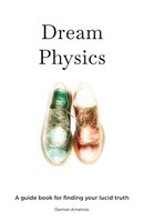 Dream Physics Damian Amamoo Taschenbuch Kartoniert / Broschiert Englisch 2020