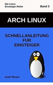 Arch Linux: Schnellanleitung für Einsteiger (Die Li... | Buch | Zustand sehr gut
