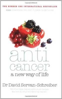 Anticancer: A New Way of Life - David Servan-Schreiber
