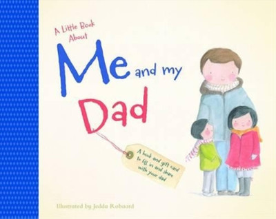 A Little Book About Me & My Dad, Jedda Robaard, Used; Very Good Book