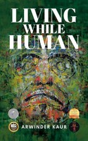 Arwinder Kaur | Living While Human | Taschenbuch | Englisch (2021)