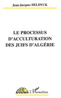 Ciemi | LE Processus D'acculturation DES Juifs D'algÉRie | Taschenbuch (2000)