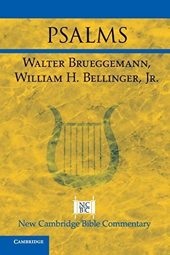 New Cambridge Bible Commentary Ser.: Psalms by William H. Bellinger Jr. and...