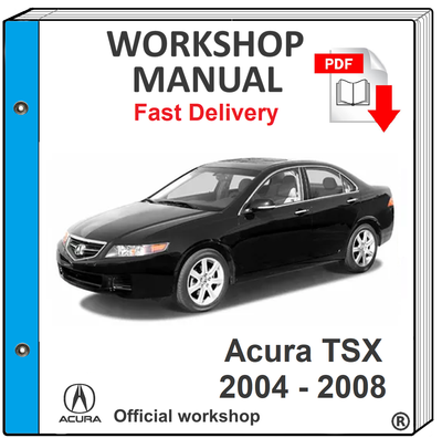 ACURA TSX 2004 2005 2006 2007 2008 SERVICE AND REPAIR MANUAL WORKSHOP
