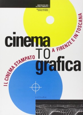 Cinema to graphica Das gedruckte Kino in Florenz und der Toskana - Silbe 1997