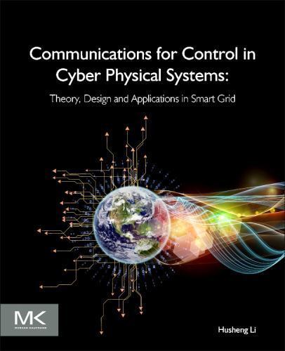 Communications for Control in Cyber Physical Systems Li Paperback 9780128019504