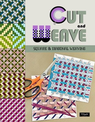 Cut and Weave   Square & Diagonal Weaving: Easy papercraft, a creative art activ