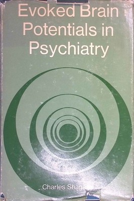 Evoked Brain Potentials in Psychiatry. Shagass, Charles: