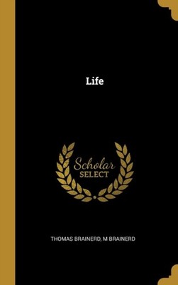 Brainerd - Life - New hardback or cased book - 44 - X555z