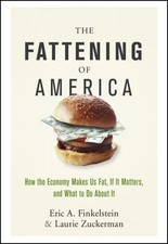 The Fattening of America 9780470124666 by Finkelstein, Eric A.