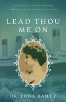 Lead Thou Me On Lona Bailey Taschenbuch Englisch 2025 Ambassador International