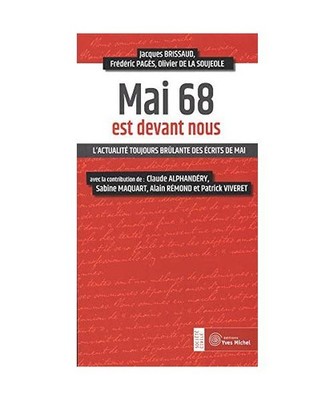 Mai 68 est devant nous: L'actualité toujours brûlante des écrits de mai, Bris