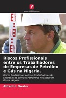 Riscos Profissionais Entre Os Trabalhadores De Empresas De PetróLeo E GáS Na...