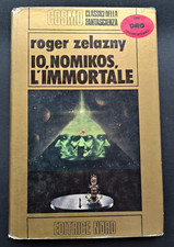 ROGER ZELAZNY - IO, NOMIKOS, L'IMMORTALE - COSMO FANTASCIENZA NORD