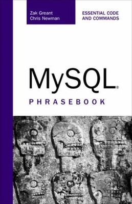 MySQL Phrasebook,Zak Greant, Chris Newman