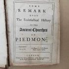 1690 - THE ECCLESIASTICAL HISTORY OF THE ANCIENT CHURCHES OF PIEDMONT.