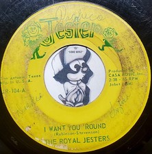 "Chicano Soul Northern"  Royal Jesters   LISTEN I Want You Round   "Rare 45"