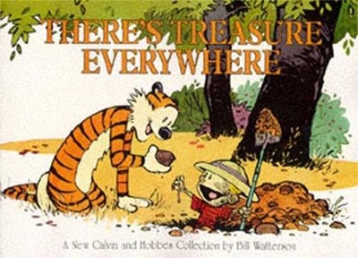 There's Treasure Everywhere: Calvin & Hobbes Serie by Watterson, Bill 0751517194