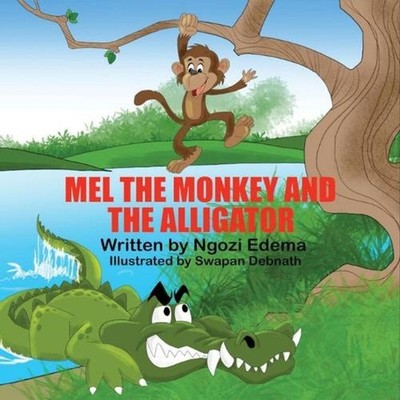 Mel The Monkey And The Alligator by Ngozi Edema (English) Paperback Book