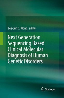 Next Generation Sequencing Based Clinical Molecular Diagnosis of Human...