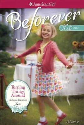 Turning Things Around: A Kit Classic Volume 2 (American Girl Beforever C - GOOD