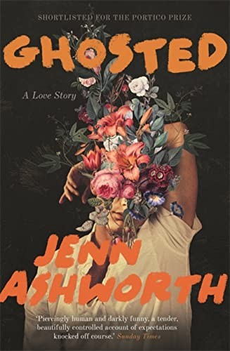 Ghosted: A Love Story - Ashworth, Jenn