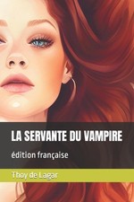 La Servante Du Vampire by Thoy de Lagar Paperback Book