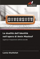 La Dualità Dell'identità Nell'opera Di Amin Maalouf Lamia Khalfallah Taschenbuch