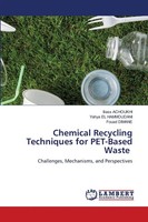 Iliass Achoukhi (U. A.) | Chemical Recycling Techniques For Pet-Based Waste