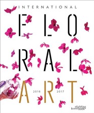 International Floral Art 2016/2017 - Stichting Kunstboek