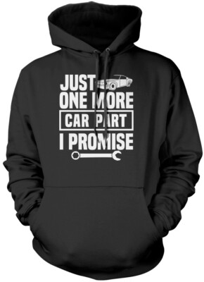 Just One More Car Part I Promise Unisex Hoodie lustig Auto Enthusiast Liebhaber Geschenk