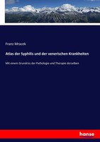 Atlas Der Syphilis Und Der Venerischen Krankheiten Franz Mracek Taschenbuch 2017