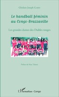 Ghislain Joseph Gabio | Le Handball FéMinin Au Congo-Brazzaville | Taschenbuch
