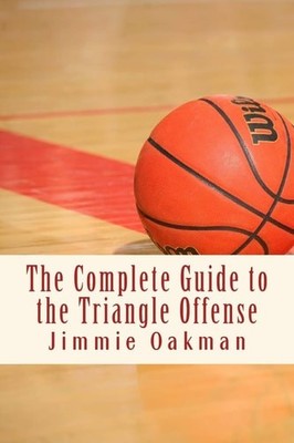 The Complete Guide to the Triangle Offense, Oakman, Jimmie, Good Book