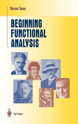 Beginning Functional Analysis by Karen Saxe (English) Hardcover Book
