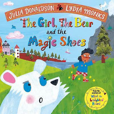 The Girl the Bear and the Magic Shoes by Julia DonaldsonLydia Monk (PB 2019) - Image 2