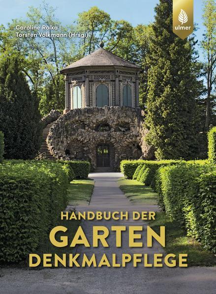 Thumbnail - Handbuch Der Gartendenkmalpflege | Caroline Rolka, Torsten Volkmann |