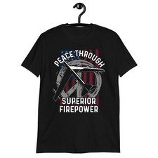Peace Through Superior Firepower T-Shirt